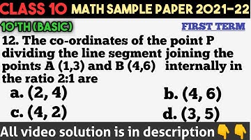 The co-ordinates of the point P dividing the line segment joining the points A (1,3) and B (4,6)