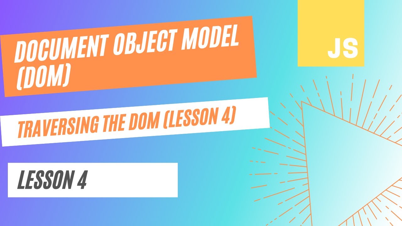 Traversing The DOM (Lesson 4)