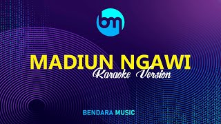 MADIUN NGAWI - YENI INKA - ADELLA MUSIC - (KARAOKE VERSION)