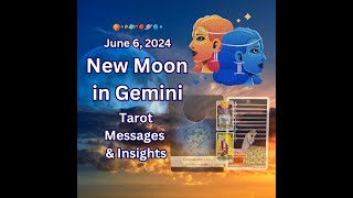 Gemini New Moon 6/6/24: Tarot messages & Insights 🌑♊💖🪐☿️