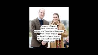 WHAT THE PRINCESS OF WALES SAID IN LEEDS ABOUT GETTING FLOWERS FROM PRINCE WILLIAM THIS VALENTINE