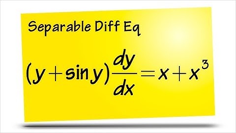 Separable differential equation, (y+sin(y)) y