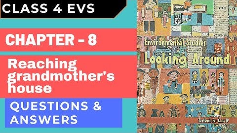 Class 4 EVS | Ch 8 - Reaching Grandmother
