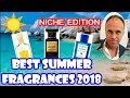 Top Ten Summer Fragrances for Men 2018 (Niche)