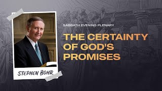 The Certainty of God's Promises | Pastor Stephen Bohr