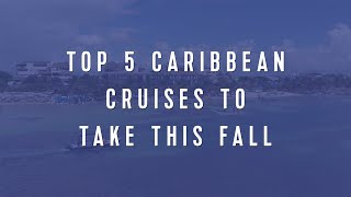 Royal Caribbean Top 5 Caribbean Cruises To Take This Fall