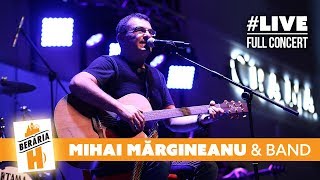 Mihai Mărgineanu & Band @ Berăria H #LIVE // FULL CONCERT