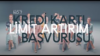 KISA MACERA NO.7 / KREDİ KARTI LİMİT ARTIRIM BAŞVURUSU