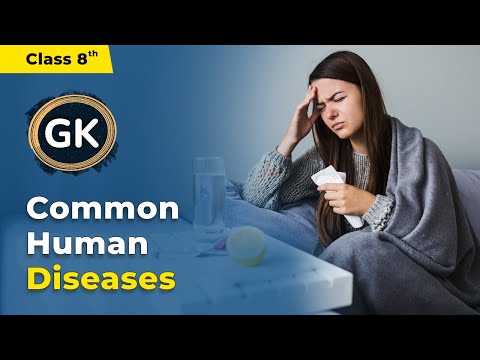 Common Human Diseases | Class 8 General Knowledge