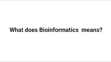 What does Bioinformatics means ?