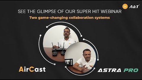 Aircast and Astra Pro Webinar | A&T Video Networks | BYOM and BYOD | Lecture and Surgery Recording