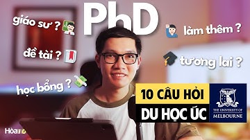 Tất tần tật các câu hỏi thường gặp về Du học Tiến sĩ tại Úc | AMA 01