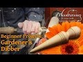 Gardener's Dibber - Beginners Woodturning Project