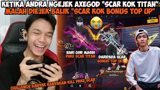 AXE GOD GAK TERIMA DIHINA ANDRA 'SCAR KOK TITAN' LANGSUNG DIAJAKIN DUO VS SQUAD ADU SKILL!!