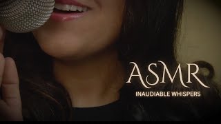 ASMR Unintelligent Inaudible whispers