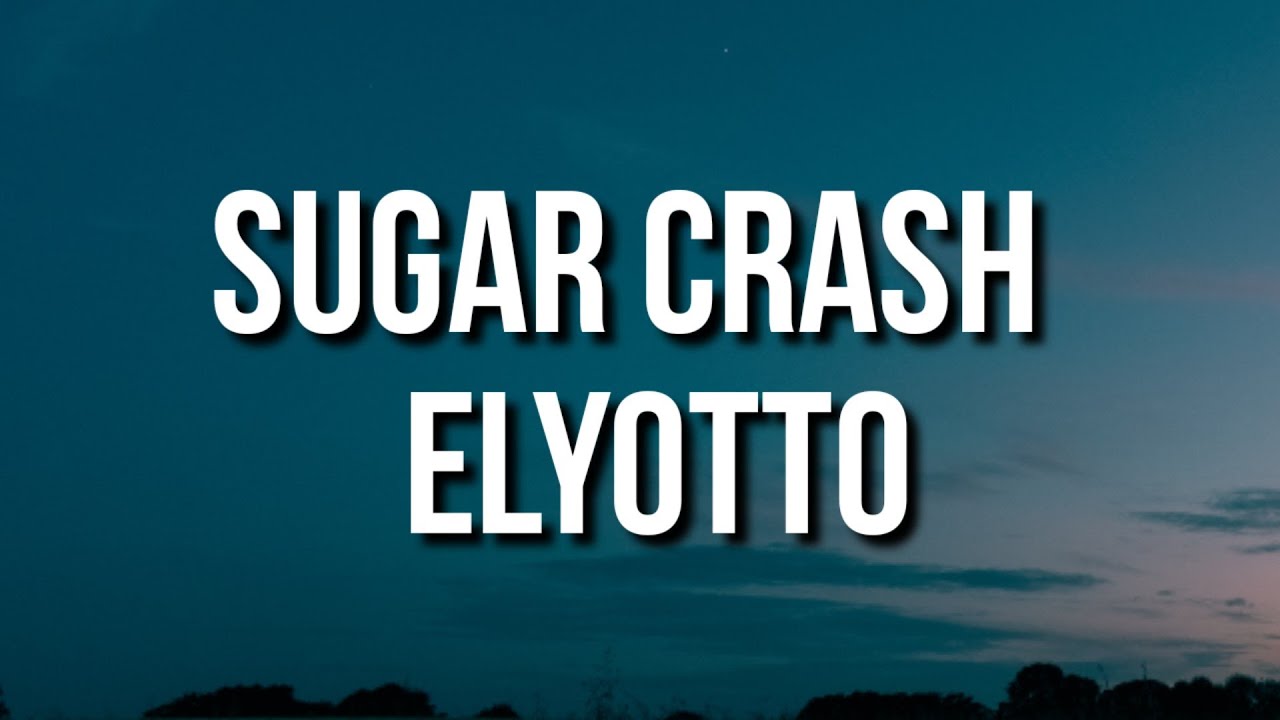 Elyotto Sugar crash. Sugar Crush elyotto. Sugar Crush elyotto текст. Sugar Crush Slowed.