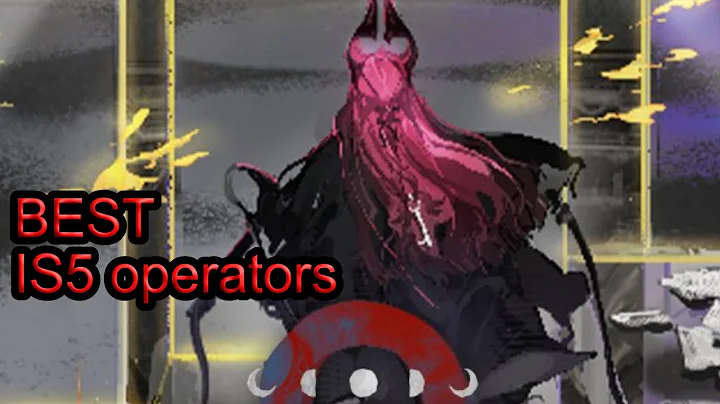 [Arknights] Best operators for IS5 (imo)