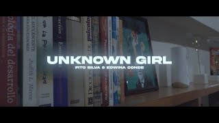 Fito Silva & Edwina Conde - Unknown Girl (Official Video) Fito Silva & Edwina Conde - Unknown Girl (Official Video)