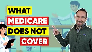 What Medicare Does NOT Cover? 🤔 Medicare Coverage Explained