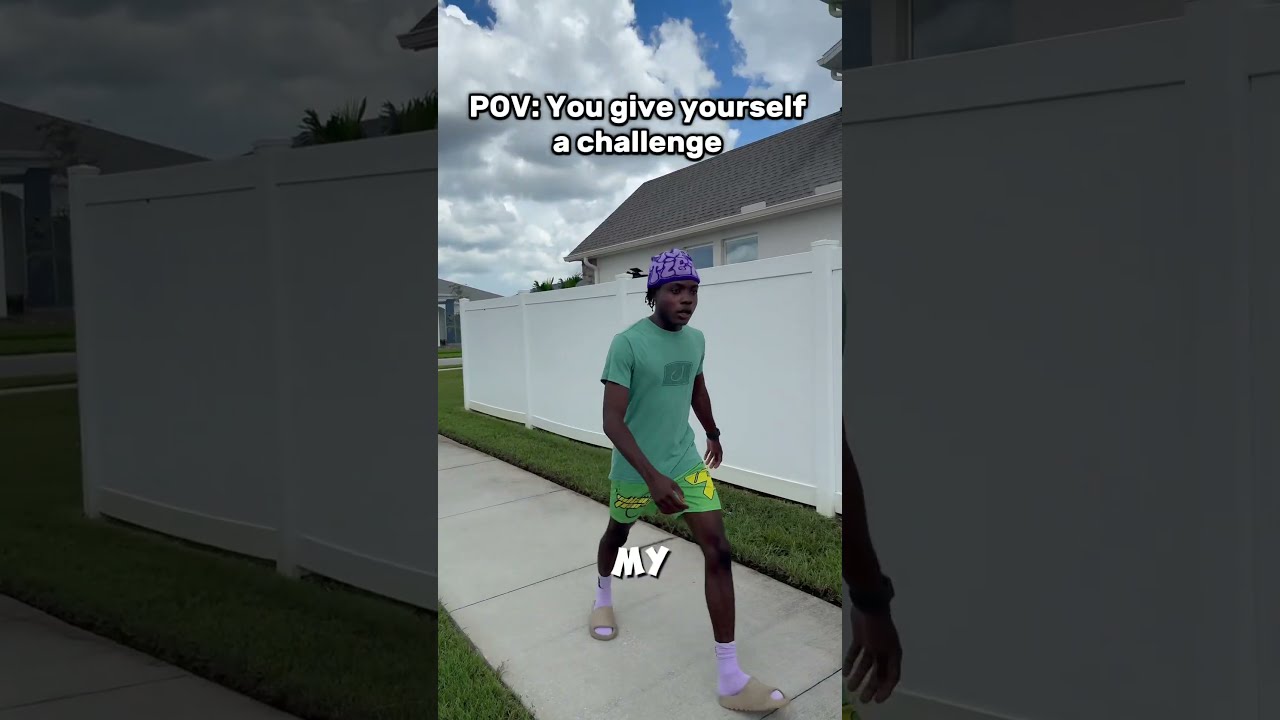 POV You Give Yourself A Challenge 