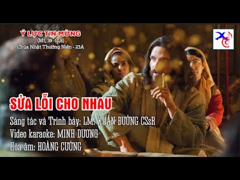 SỬA LỖI CHO NHAU | Ý Lực Tin Mừng CNTN23A | Lm. Xuân Đường mới nhất 2023