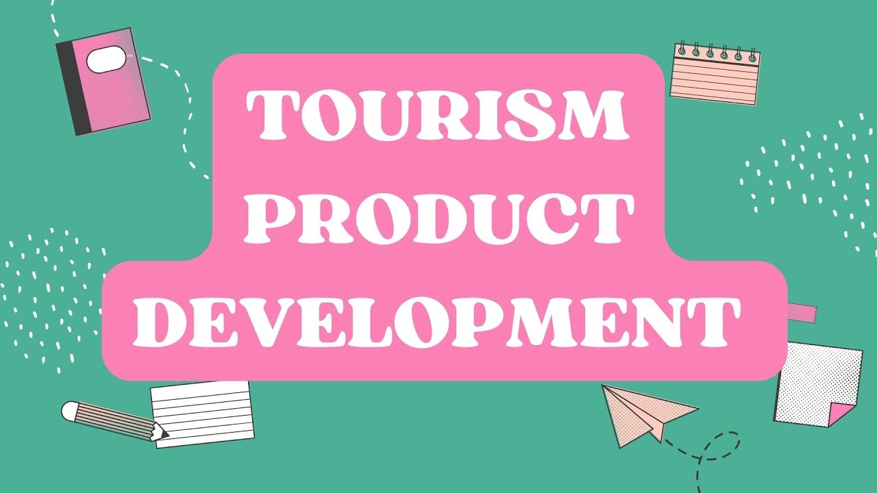 CHAPTER 5 TOURISM PRODUCT DEVELOPMENT YouTube