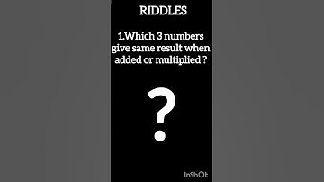 which 3 numbers give same result when added or multiplied?? #riddles #puzzle #math #maths #numbers