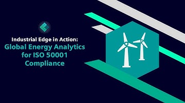 Industrial Edge in Action: Global Energy Analytics for ISO 50001 Compliance