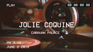 caravan palace - jolie coquine [legendado - letra]