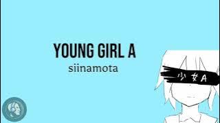 YOUNG GIRL A (terjemah) | by:soundlite