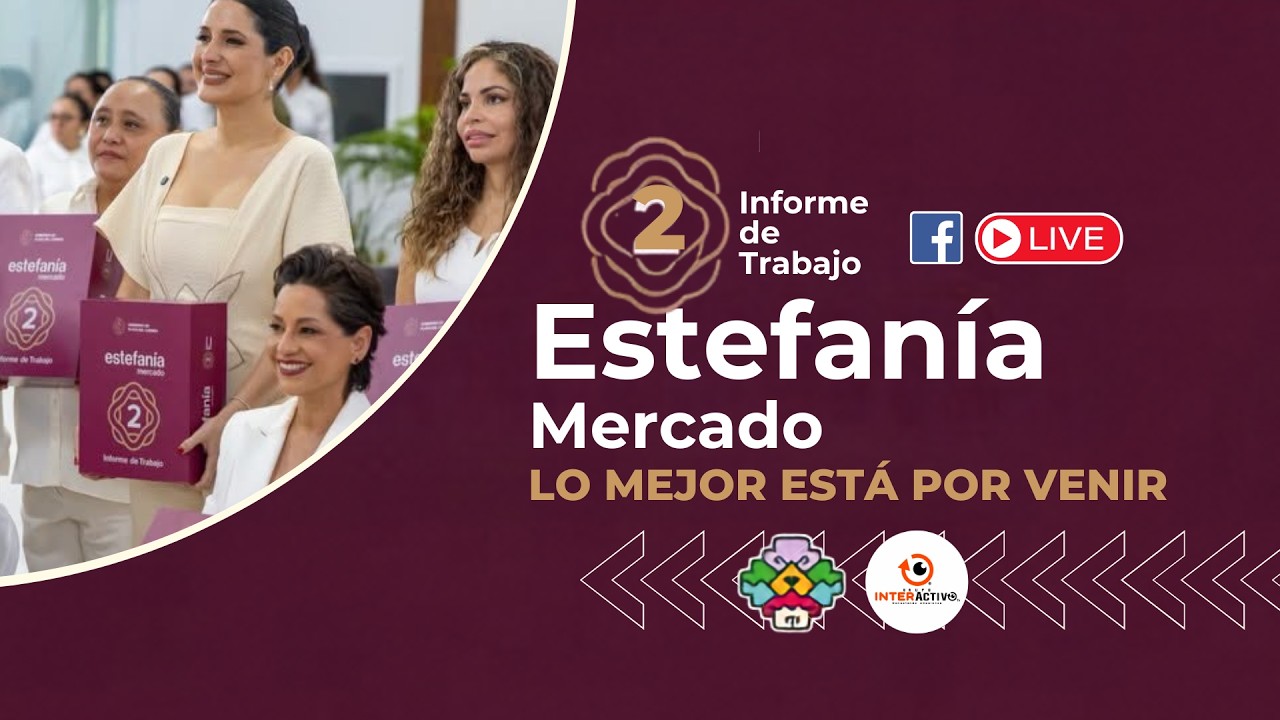 EN VIVO - Segundo Informe de Gobierno de Estefanía Mercado