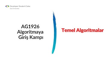 AG1926 ALGORİTMAYA GİRİŞ KAMPI / 1. ders Temel Algoritmalar