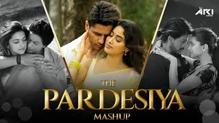 Pardesiya Mashup 2025 | Dj Ari Nation | Pardesiya x Titli x Inkem Inkem x Manwa Laage x Dhak Dhak