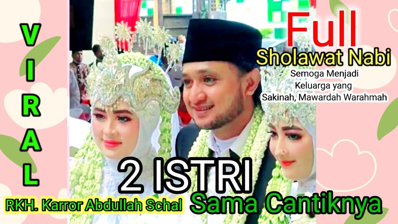 2 Istri Sholehah || Pernikahan RKH. Karror Abdullah Schal