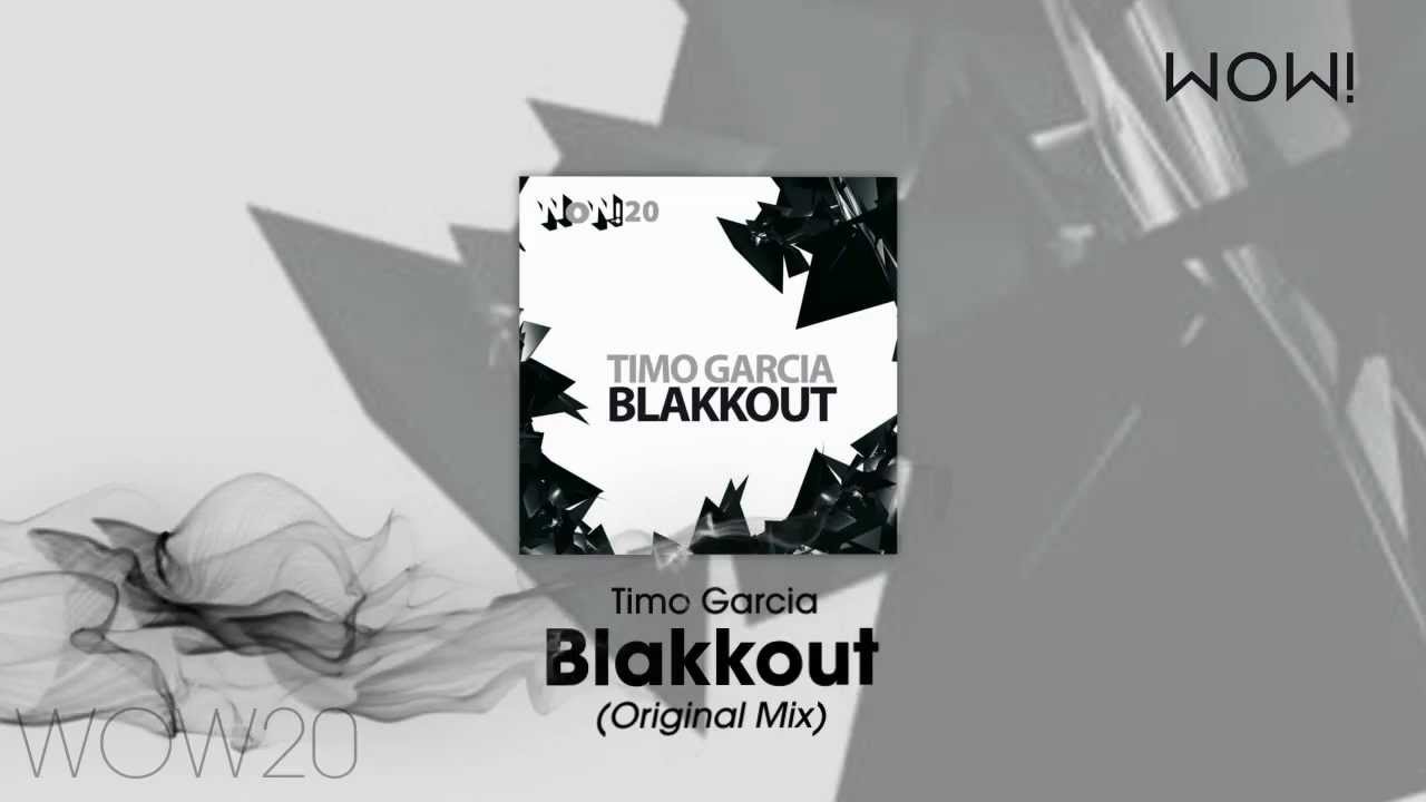 Watch Timo Garcia - Blakkout (Original Mix) on YouTube Watch Timo Garcia - Blakkout (Original Mix) on YouTube