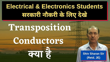 What is meant by Transposition of Conductors | Advantages of transposition of conductors Hindi
