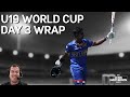 U19 Cricket World Cup | Day 3 Recap & Day 4 Preview