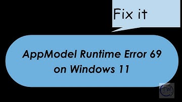 How to Fix AppModel Runtime Error 69 on Windows 11