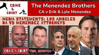 Media Statements: Los Angeles DA Vs Menendez Attorneys (CA vs Erik/Lyle Menendez)