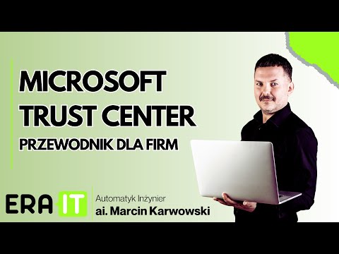 Microsoft Trust Center - przewodnik dla firm