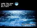【under the moon / Do As Infinity】 歌ってみた