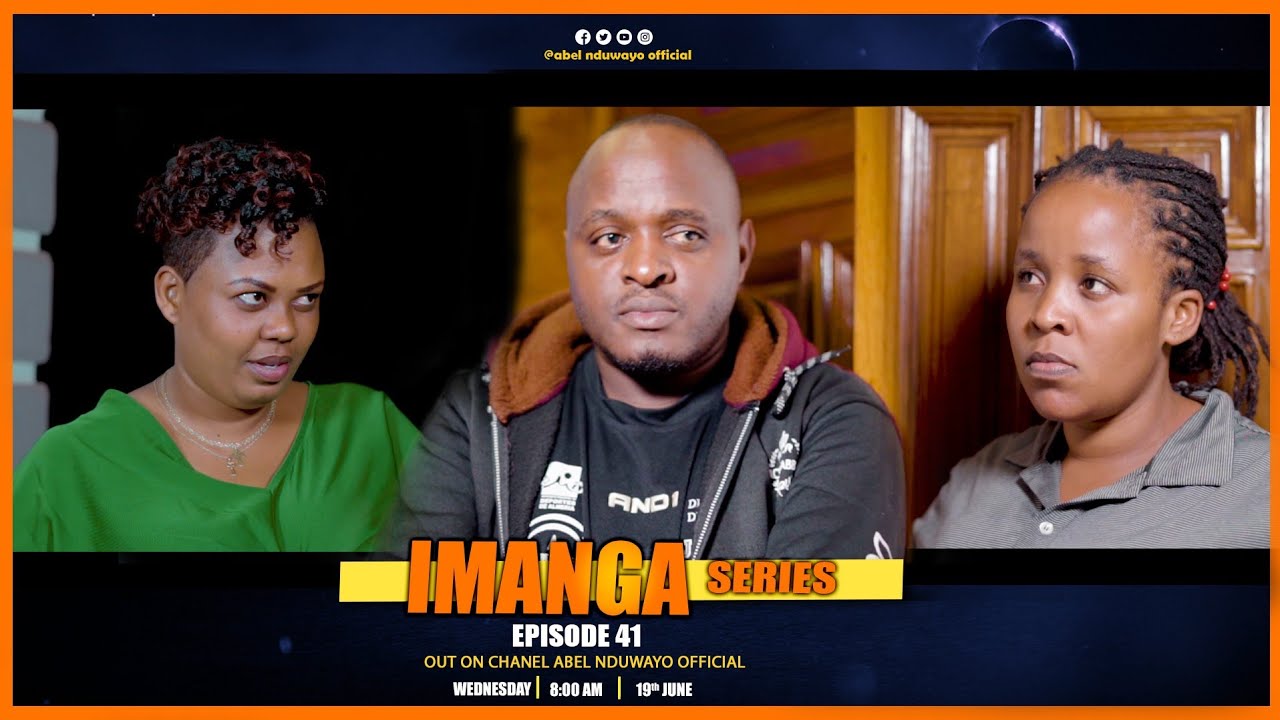 IMANGA SERIES EPISODE 41 /😭😭MEME KUBERA IKOSA RYOGUFATA KUNGUVU JUSTIN ABEL ARAMWIRUKANYE