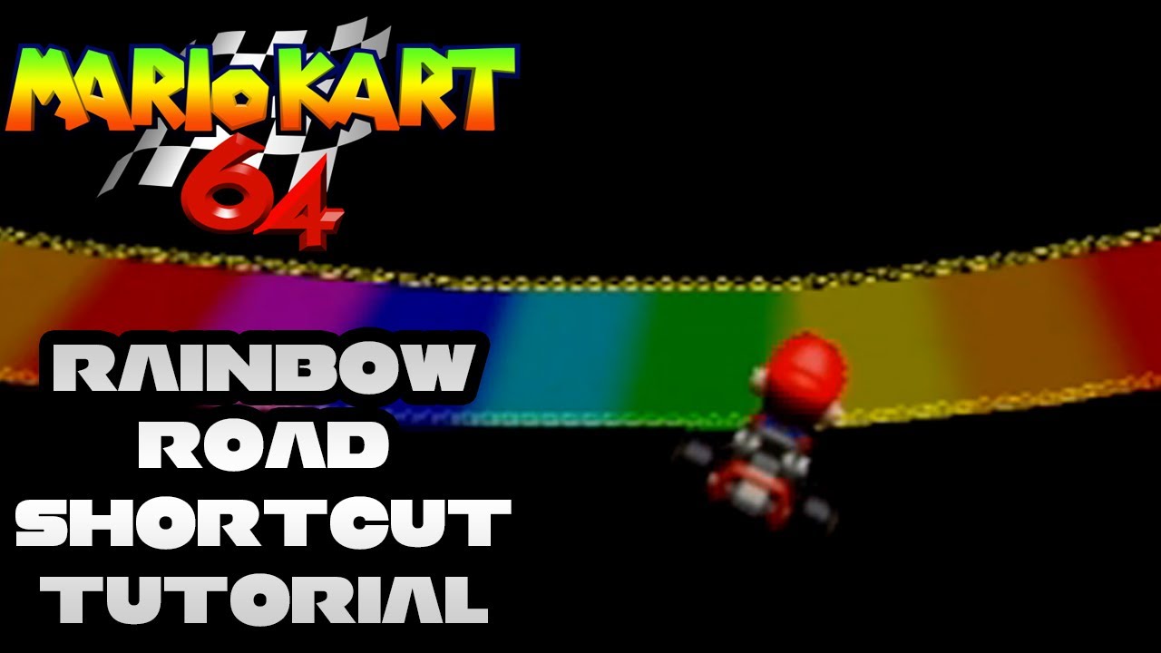 Mario Kart 64: Rainbow Road Shortcut Tutorial!  Race to Mario Kart 8 Marathon!