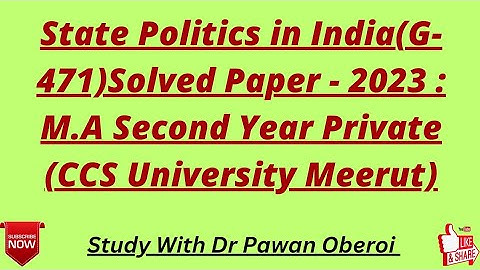 State Politics in India(G-471)Solved Paper - 2023 : M.A Second Year Private (CCS University Meerut)