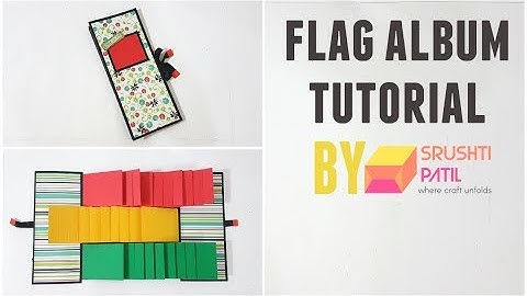 Flag Album Tutorial by Srushti Patil