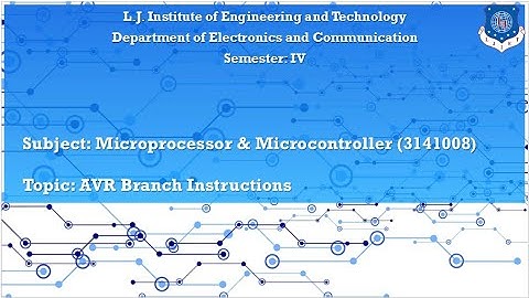 Unit 2 | Lecture 8 | Architecture & Instruction set of 8-bit AVR Microcontroller: Branch Instruction