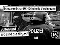 Rocker Milieu Schwarze Schar MC - Kriminelle Vereinigung | Bullen &amp; wo sind die Ninjas?  | Teil 16