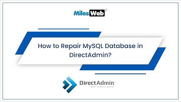 How to Repair MySQL Database in DirectAdmin? | MilesWeb