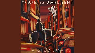 Video thumbnail of "Ycare - A Mi Manera (feat. Amel Bent) (Edit)"