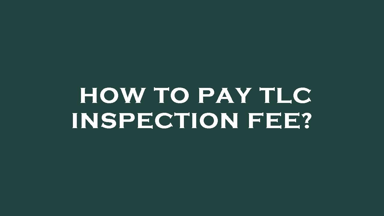 How to pay tlc inspection fee? YouTube